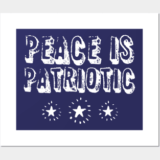 True Love of Country: Peace is Patriotic (white text) Posters and Art